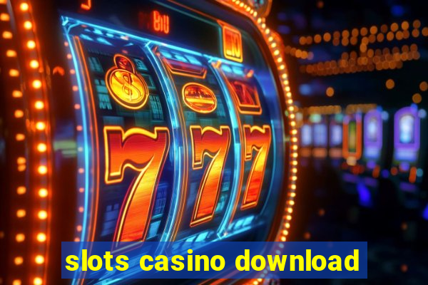 slots casino download