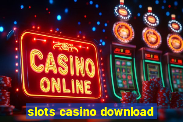 slots casino download