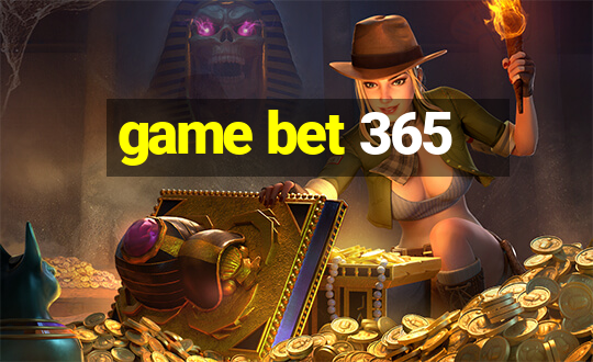 game bet 365