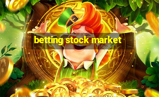 betting stock market