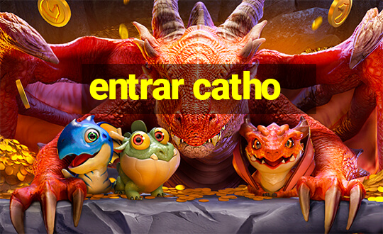 entrar catho