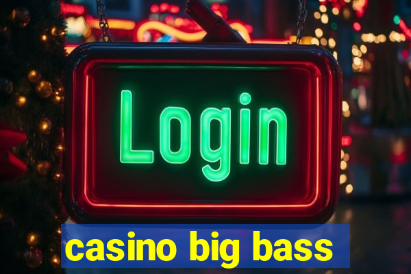 casino big bass