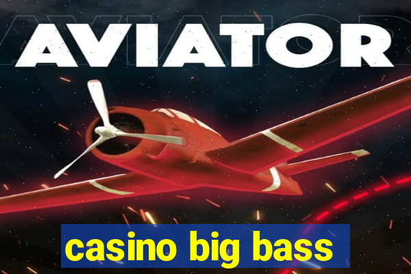 casino big bass