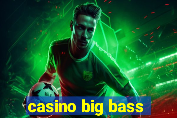 casino big bass