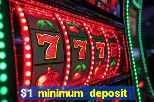 $1 minimum deposit casino australia