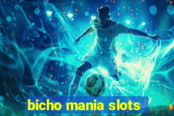 bicho mania slots