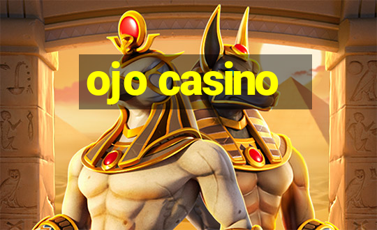 ojo casino