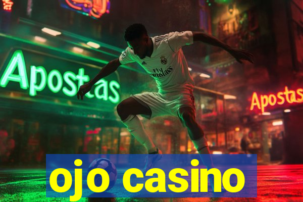 ojo casino