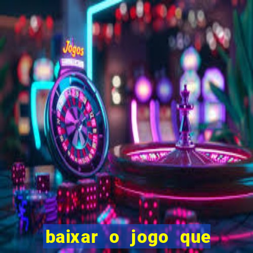 baixar o jogo que mudou a história