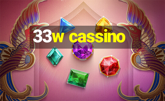 33w cassino