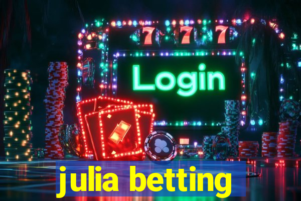 julia betting