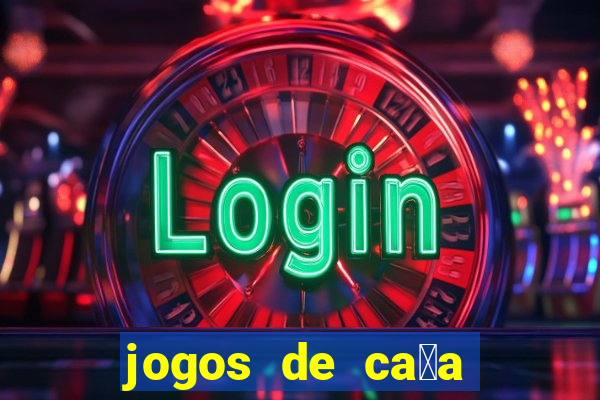 jogos de ca莽a niquel gratis