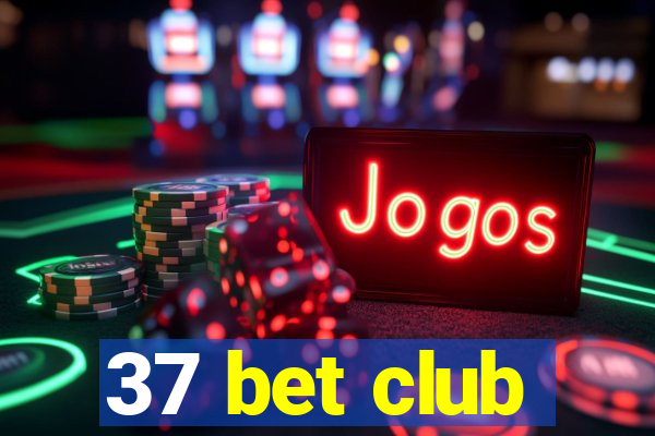 37 bet club