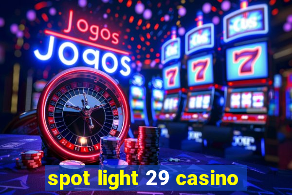 spot light 29 casino