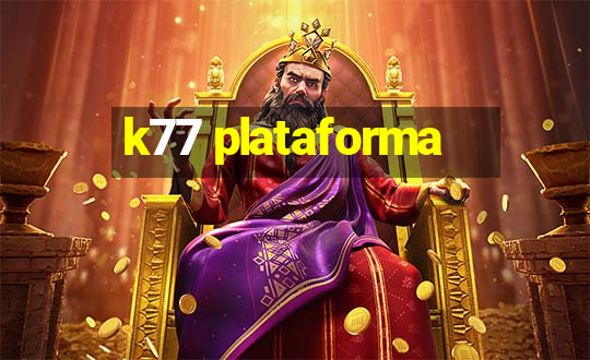 k77 plataforma