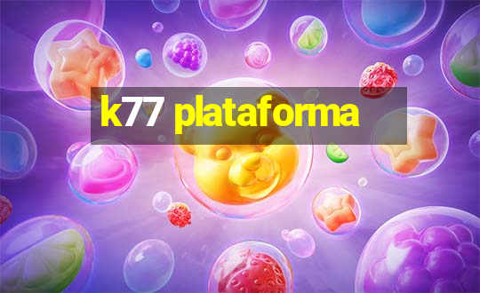 k77 plataforma