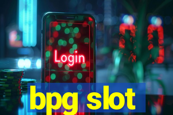 bpg slot