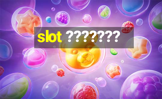 slot ???????