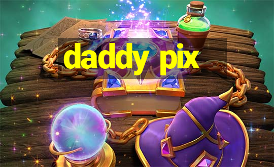 daddy pix