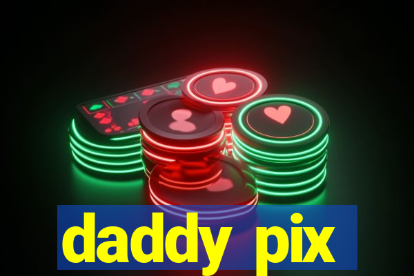 daddy pix