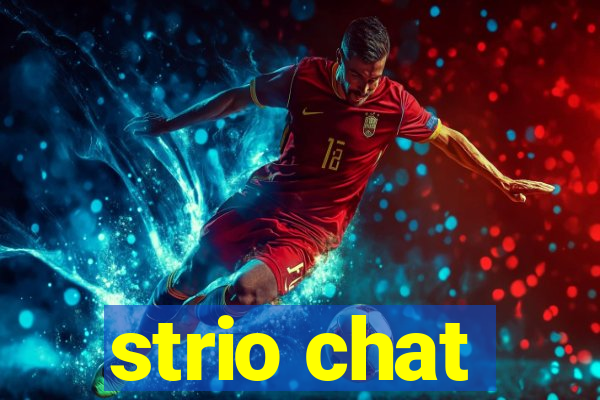 strio chat