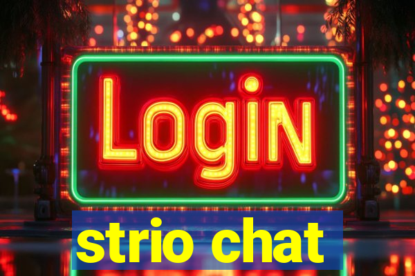 strio chat