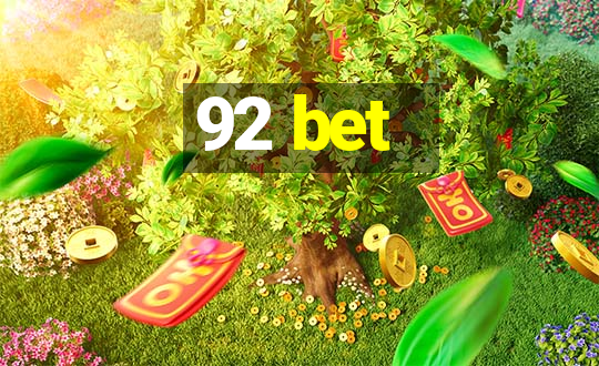 92 bet