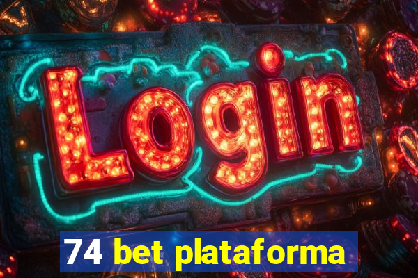 74 bet plataforma