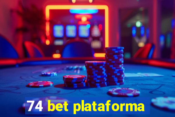 74 bet plataforma