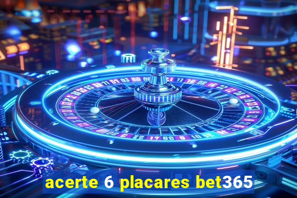 acerte 6 placares bet365