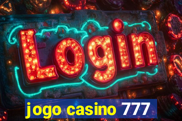 jogo casino 777