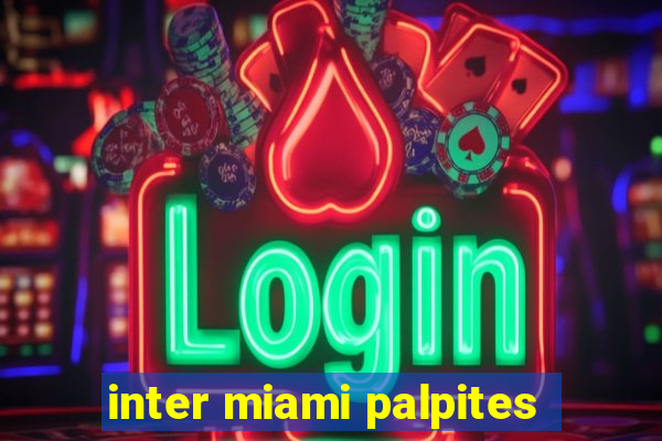 inter miami palpites