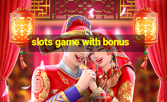 slots game with bonus