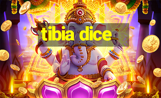 tibia dice