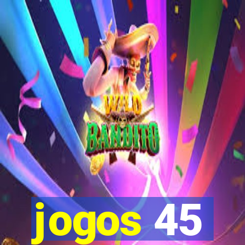 jogos 45