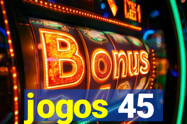 jogos 45