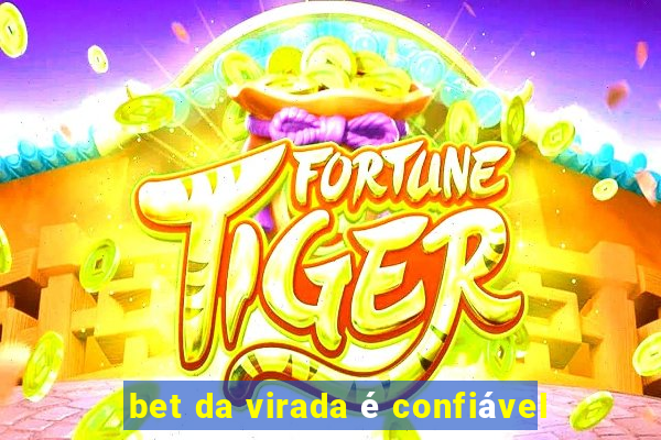 bet da virada é confiável