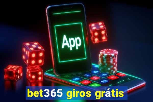 bet365 giros grátis