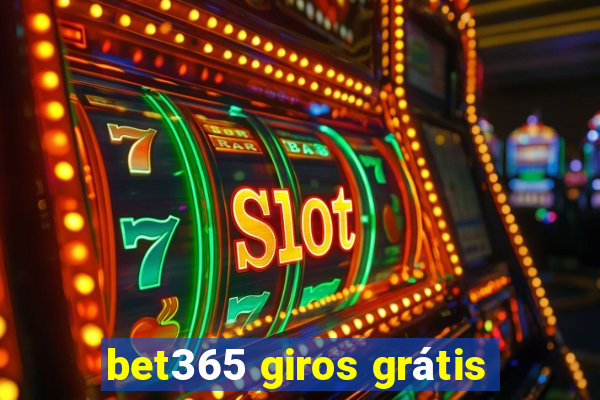 bet365 giros grátis