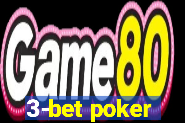 3-bet poker