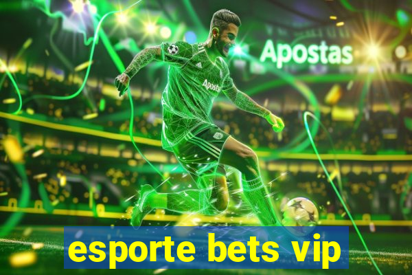 esporte bets vip