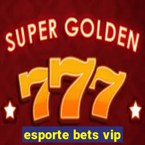 esporte bets vip