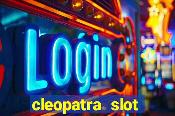 cleopatra slot machine game