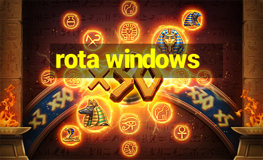 rota windows