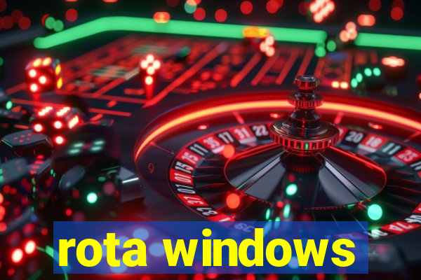 rota windows