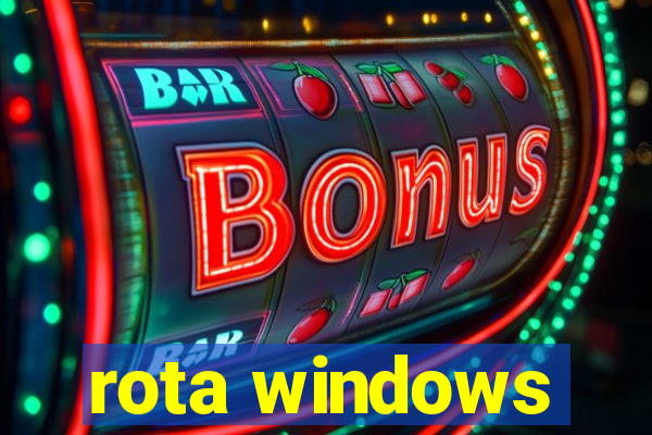 rota windows