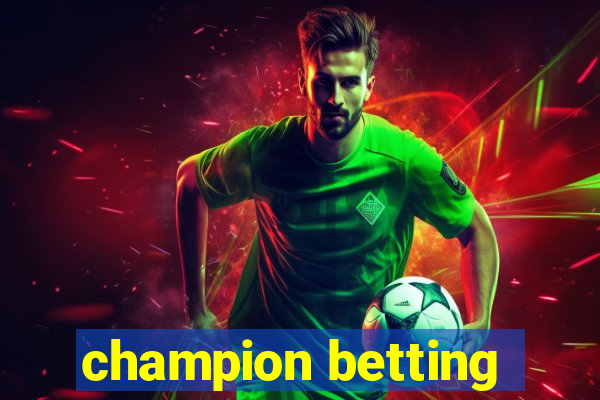 champion betting