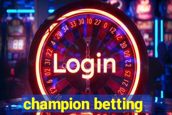 champion betting