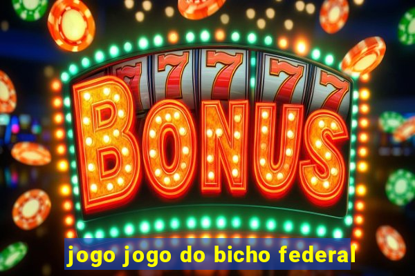 jogo jogo do bicho federal