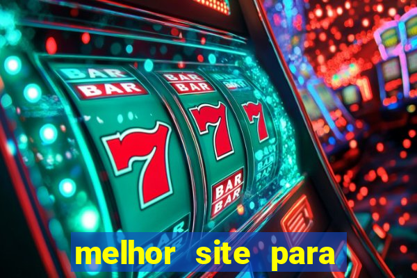 melhor site para jogar fortune tiger